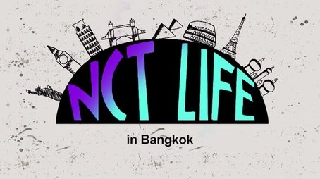 NCT Life in Bangkok (2016) - Season 1 poster and promotional image
