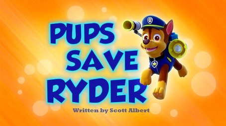 Pups Save Ryder (2014) - Episode 41 poster and promotional image