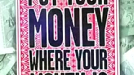 Put Your Money Where Your Mouth Is (2008) poster