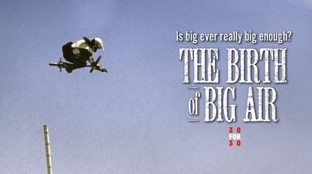 The Birth of Big Air (2010) - Episode 17 poster and promotional image
