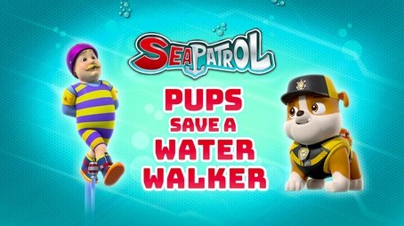Sea Patrol: Pups Save a Water Walker (2021) - Episode 3 poster and promotional image