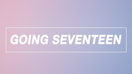 GOING SEVENTEEN (2017) - Season 1 poster and promotional image