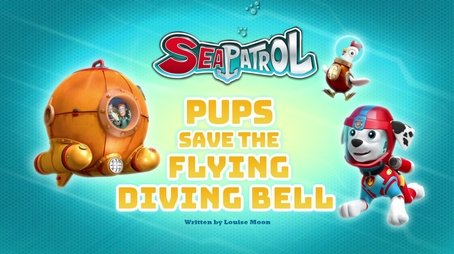 Sea Patrol: Pups Save the Flying Diving Bell (2018) - Episode 13 poster and promotional image