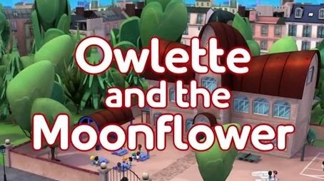 Owlette and the Moonflower