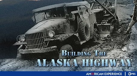 Building the Alaska Highway (2005) - Episode 4 poster and promotional image