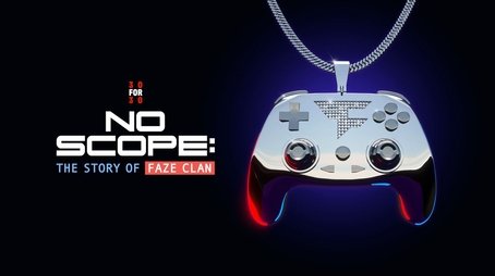 No Scope: The Story of FaZe Clan (2024) - Episode 38 poster and promotional image