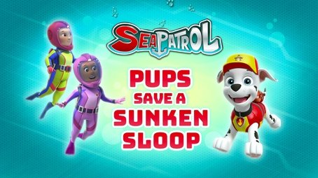 Sea Patrol: Pups Save a Sunken Sloop (2018) - Episode 5 poster and promotional image