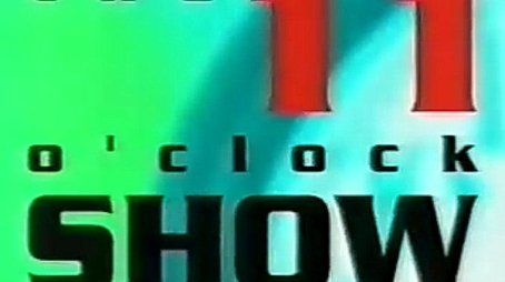 The 11 O'Clock Show (1998) poster