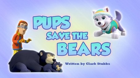 Pups Save the Bears (2019) - Episode 31 poster and promotional image