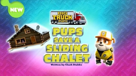 Big Truck Pups:  Pups Save a Sliding Chalet (2022) - Episode 8 poster and promotional image