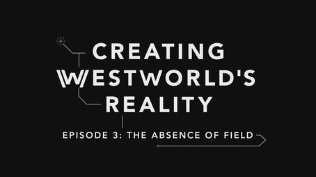 Creating Westworld's Reality: The Absence of Field (2018) - Episode 45 poster and promotional image