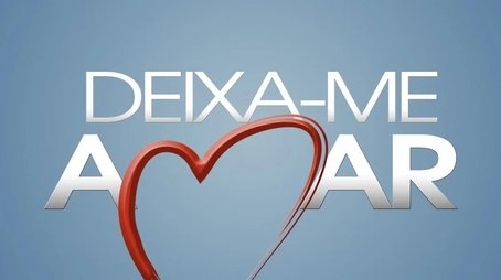 Deixa-me Amar (2007) poster