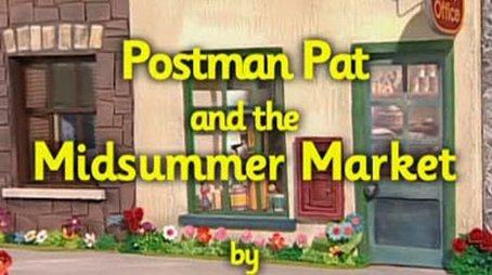 Postman Pat and the Midsummer Market (2004) - Episode 22 poster and promotional image