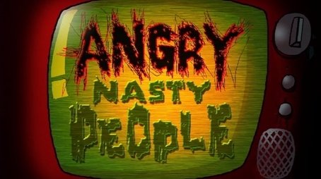 Angry Nasty People (2002) - Episode 20 poster and promotional image