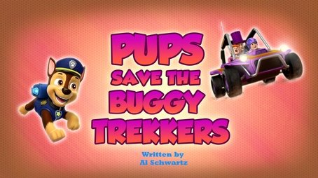 Pups Save the Buggy Trekkers (2024) - Episode 41 poster and promotional image