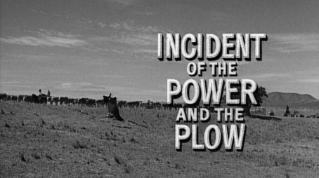 Incident of the Power and the Plow (1959) - Episode 6 poster and promotional image