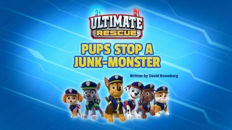 Ultimate Rescue: Pups Stop the Junk-Monster (2021) - Episode 35 poster and promotional image