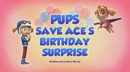 Pups Save Ace's Birthday (2019) - Episode 49 poster and promotional image
