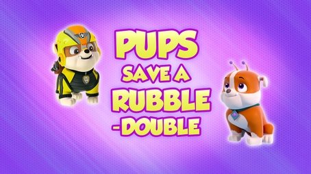 Pups Save a Rubble-Double (2021) - Episode 5 poster and promotional image