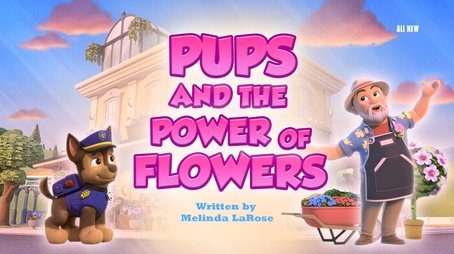 Pups and the Power of Flowers (2025) - Episode 34 poster and promotional image