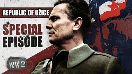 The First Liberation From Nazism - The Republic of Užice (2020) - Episode 118 poster and promotional image