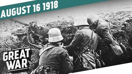 A Resounding Victory - German Morale Plummets - Week 212 (2018) - Episode 33 poster and promotional image