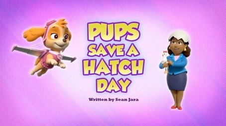 Pups Save a Hatch Day (2022) - Episode 23 poster and promotional image