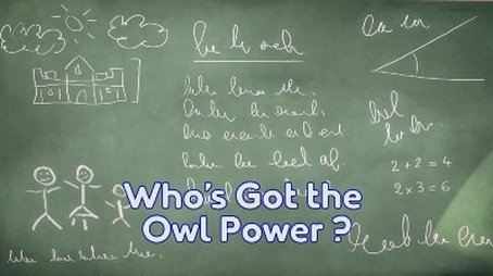 Who’s Got the Owl Power?