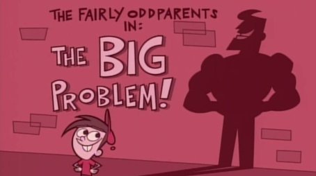The Big Problem