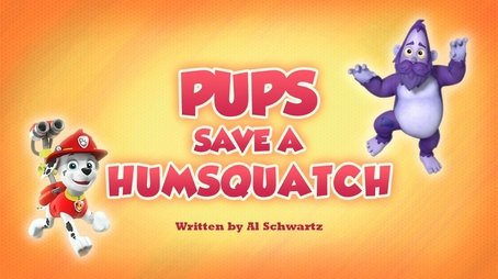 Pups Save a Humsquatch (2020) - Episode 40 poster and promotional image