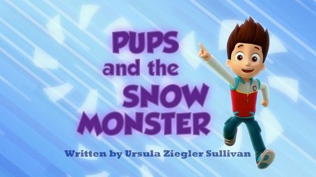 Pups and the Snow Monster (2014) - Episode 32 poster and promotional image