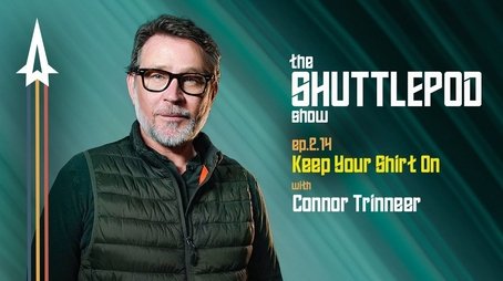 "Keep Your Shirt On" with Connor Trinneer (2023) - Episode 14 poster and promotional image