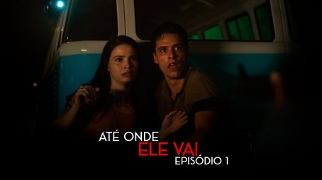 Até Onde Ele Vai11