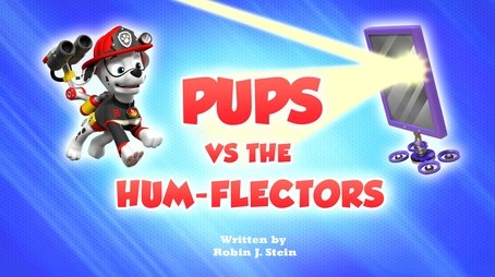 Pups vs. the Hum-flectors (2024) - Episode 42 poster and promotional image