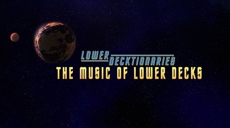 Lower Decktionaries - The Music of Lower Decks (2021) - Episode 12 poster and promotional image
