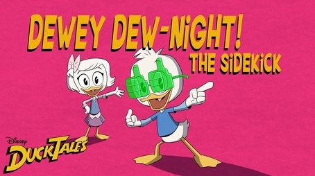 Dewey Dew-Night!: The Sidekick (2018) - Episode 16 poster and promotional image