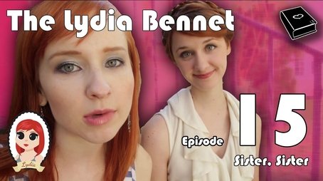 The Lydia Bennet Ep 15: Sister, Sister (2012) - Episode 33 poster and promotional image