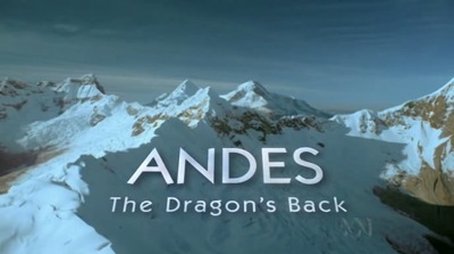 Andes: The Dragon's Back (2004) - Episode 7 poster and promotional image