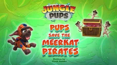Jungle Pups: Pups Save the Meerkat Pirates (2024) - Episode 26 poster and promotional image
