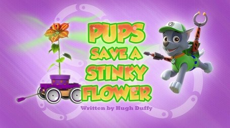 Pups Save a Stinky Flower (2016) - Episode 32 poster and promotional image