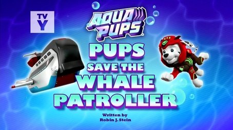 Aqua Pups: Pups Save the Whale Patroller (2023) - Episode 24 poster and promotional image