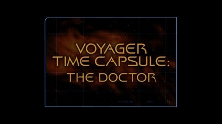 Voyager Time Capsule: The Doctor (Season 7) (2004) - Episode 77 poster and promotional image