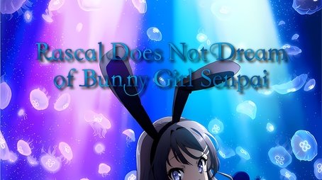 Rascal Does Not Dream of Bunny Girl Senpai (2018) poster