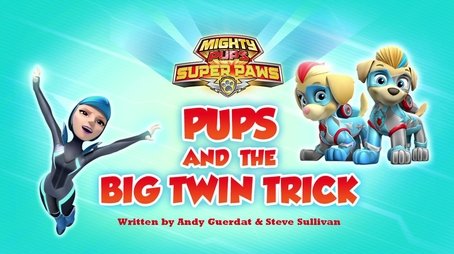 Mighty Pups, Super Paws: Pups and the Big Twin Trick (2019) - Episode 27 poster and promotional image
