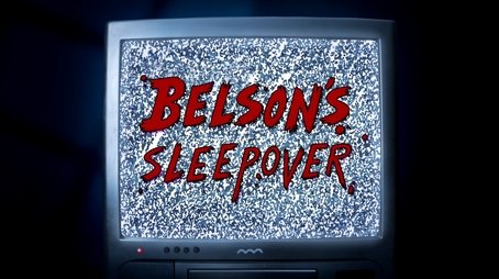 Belson's Sleepover