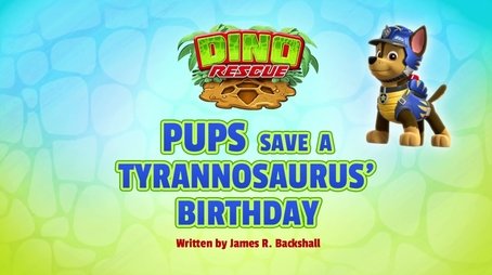 Dino Rescue: Pups Save a Tyrannosaurus' Birthday (2020) - Episode 16 poster and promotional image