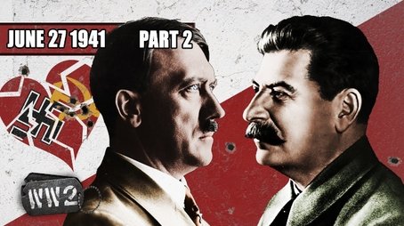 Week 096b - Operation Barbarossa - End of the Nazi-Soviet Alliance - WW2 - June 27 1941 (2020) - Episode 27 poster and promotional image