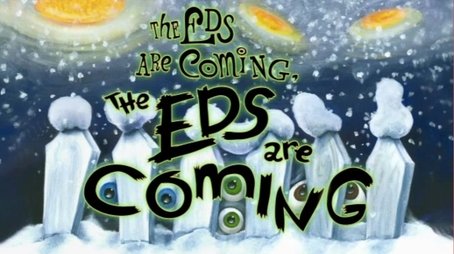 The Eds are Coming (2007) - Episode 6 poster and promotional image