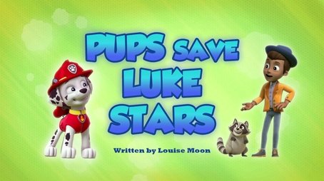 Pups Save Luke Stars (2018) - Episode 7 poster and promotional image