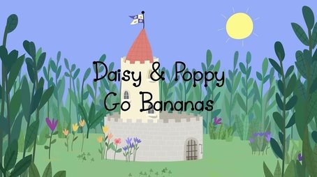 Daisy & Poppy Go Bananas (2012) - Episode 24 poster and promotional image